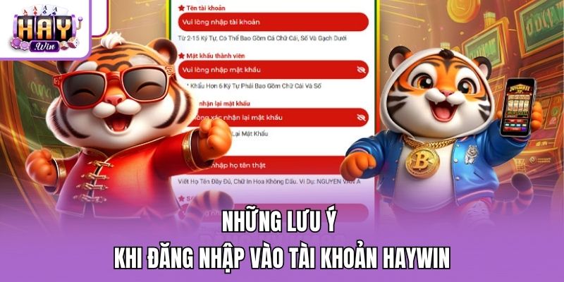 Những lưu ý khi đăng nhập vào tài khoản Haywin